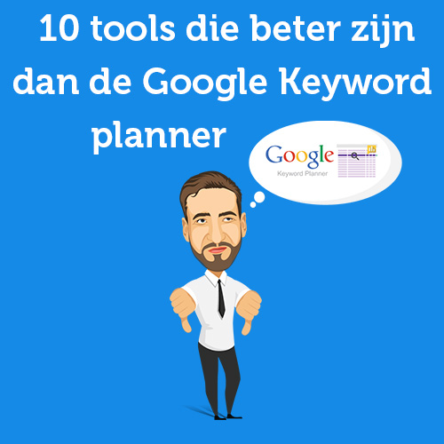 10 tools that are better than Google Keyword Planner [Free &amp; paid]