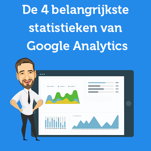 The 4 most important statistics of Google Analytics 4