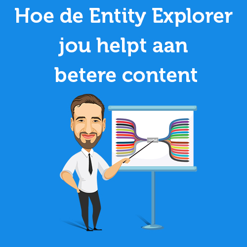 How Entity Explorer helps you get better content