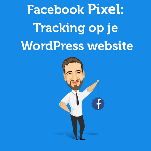 Facebook Pixel: Tracking on your WordPress website