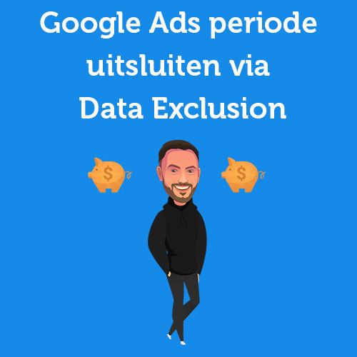 Tutorial: excluding Google Ads period via Data Exclusion