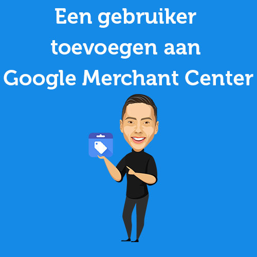 Tutorial: Adding a user to Google Merchant Center