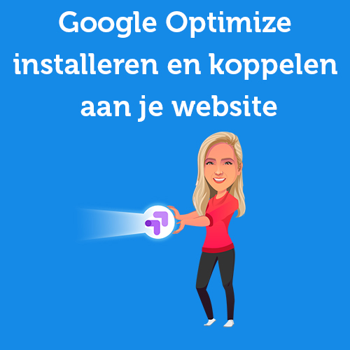 Tutorial: installing and linking Google Optimize to your website