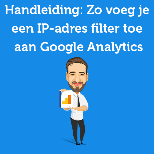 Tutorial: How to add an IP address filter to Google Analytics