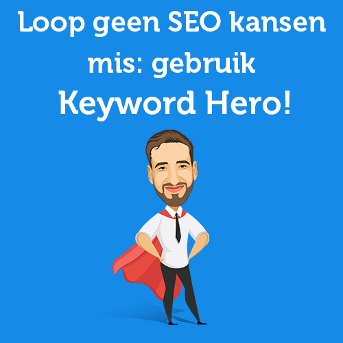 Don't miss out on SEO opportunities: use Keyword Hero!