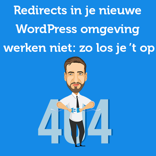 Redirects in your new WordPress environment don't work: here's how to fix it