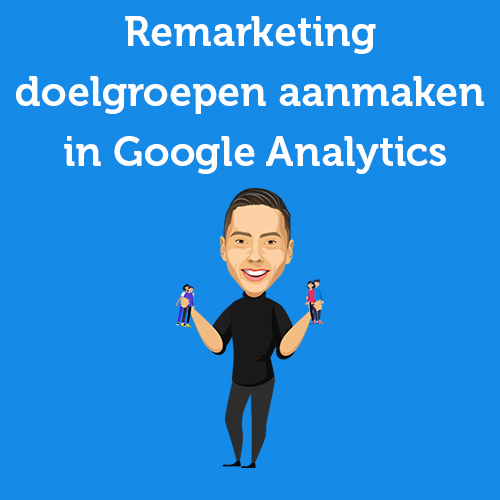 Tutorial: Creating Remarketing Audiences in Google Analytics and Importing into Google Ads.