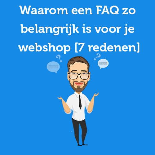 Why an FAQ is so important for your webshop [7 reasons].