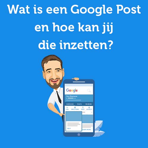 What is a Google Post and how can you as a business owner use it?